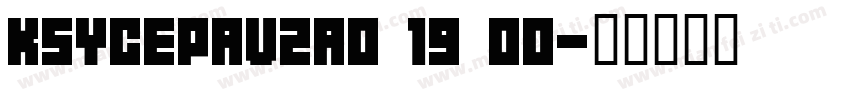 KSYCEPAVZA0 19 00字体转换